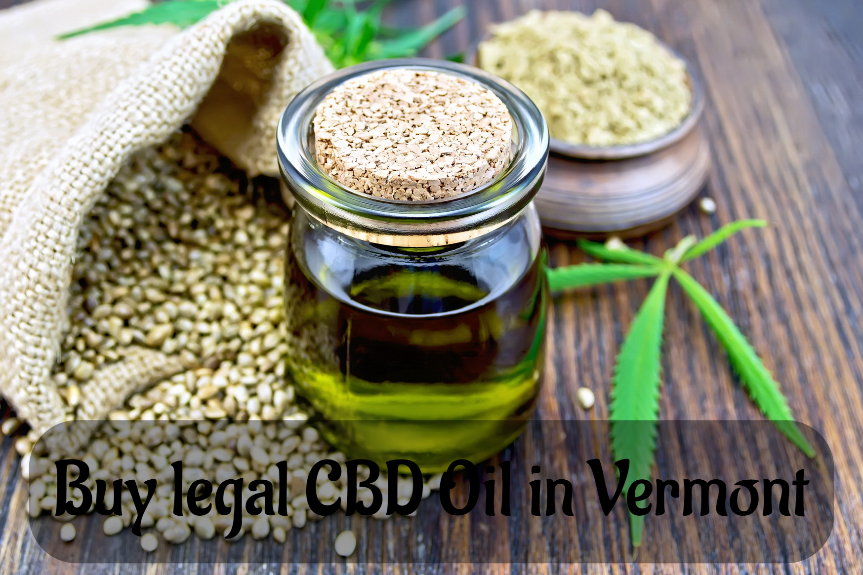 Buy legal CBD Oil in Vermont