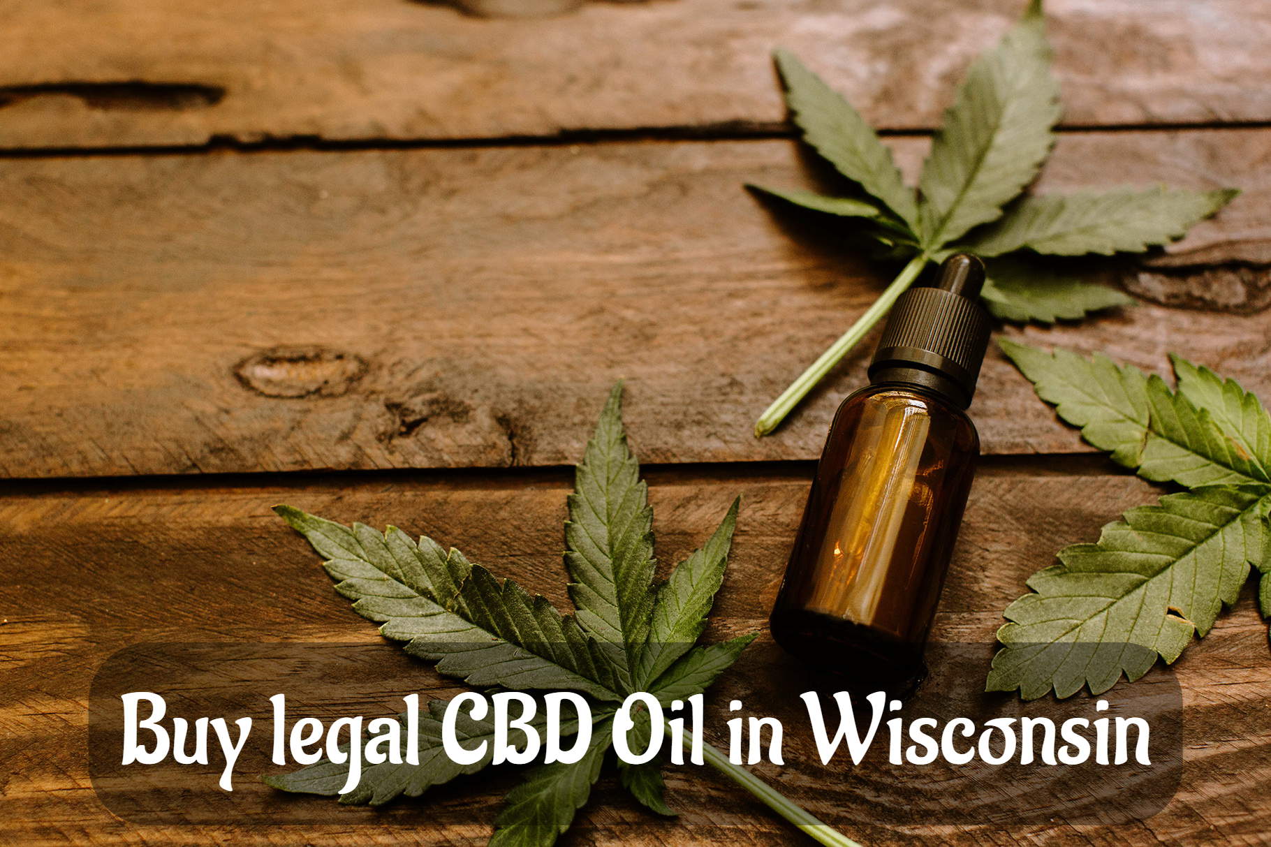 Buy legal CBD Oil in Wisconsin